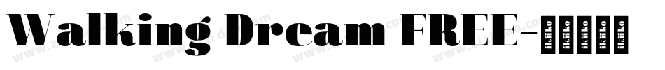 Walking Dream FREE字体转换